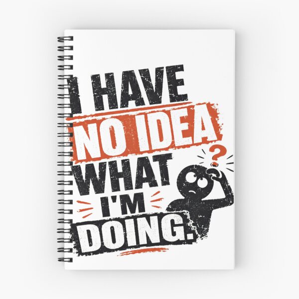 Item preview, I Have No Idea What I'm Doing Confused Relatable Adulting Humor designed and sold by SkeletonsDanger.