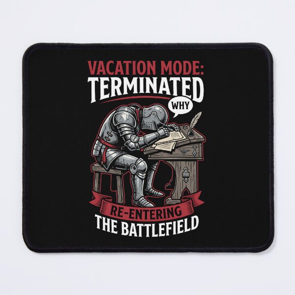 Item preview, Vacation Mode Terminated - Funny Corporate Burnout Knight Gift designed and sold by SplashTastic.