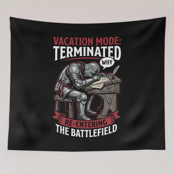 Item preview, Vacation Mode Terminated - Funny Corporate Burnout Knight Gift designed and sold by SplashTastic.