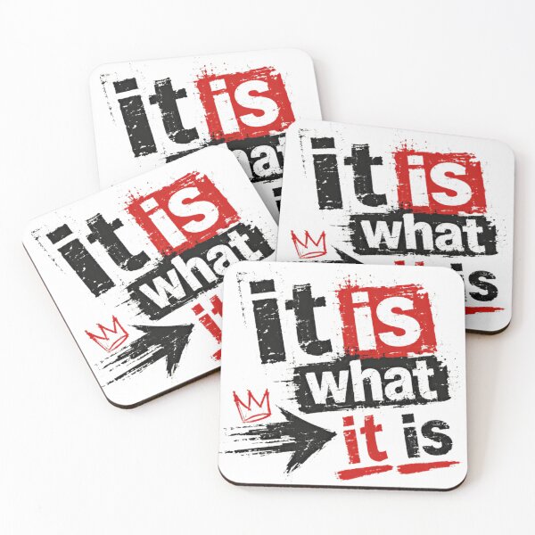Item preview, It Is What It Is Quote Saying Life Philosophy Attitude designed and sold by SkeletonsDanger.