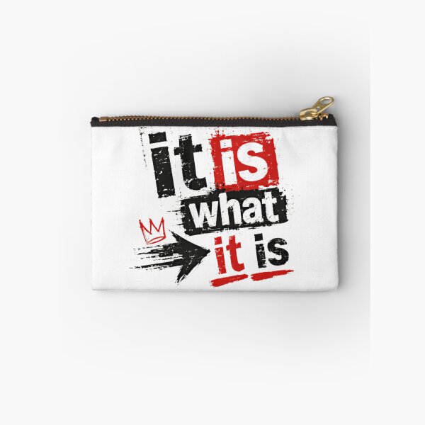 Item preview, It Is What It Is Quote Saying Life Philosophy Attitude designed and sold by SkeletonsDanger.