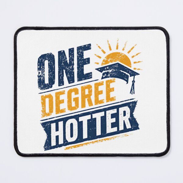 Item preview, One Degree Hotter Funny Graduation College University Student designed and sold by SkeletonsDanger.