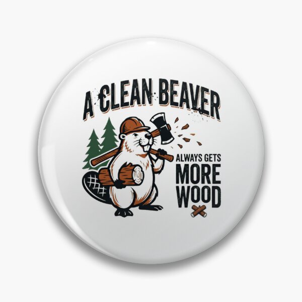 Item preview, A Clean Beaver Always Gets More Wood Funny Lumberjack Woodworker Humor designed and sold by RetroMini2026.
