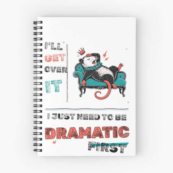 Item preview, I'll Get Over It I Just Need To Be Dramatic First Opossum Drama Queen designed and sold by RetroMini2026.