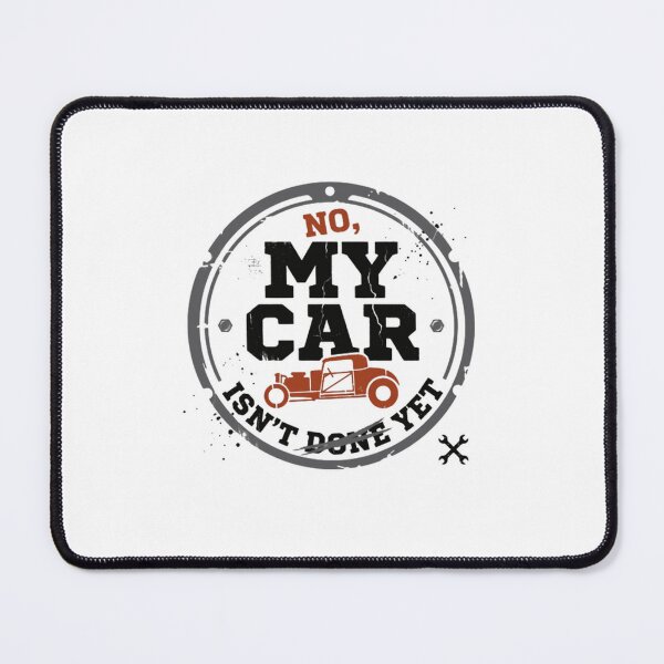 Item preview, No, My Car Isn't Done Yet Hot Rod Builder Mechanic Car Enthusiast designed and sold by RetroMini2026.