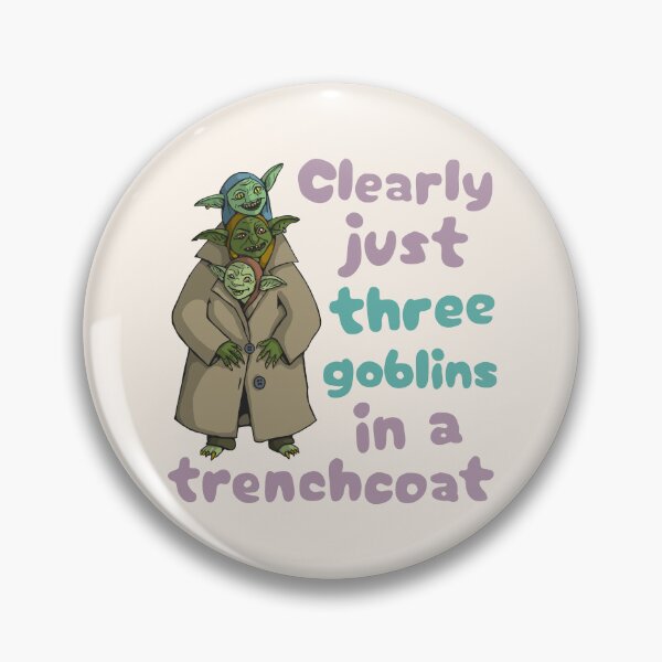 Item preview, Clearly just 3 goblins in a trenchcoat designed and sold by leeleeandthebee.