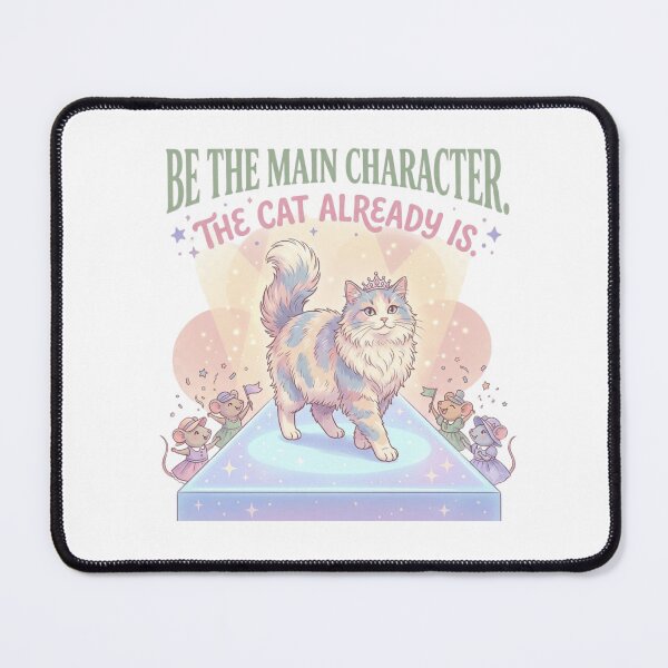 Item preview, Be the Main Character. The Cat Already Is. designed and sold by RunningWhiskers.
