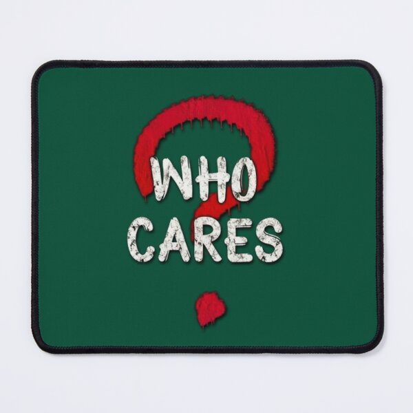 Item preview, Who Cares? designed and sold by Aise06.