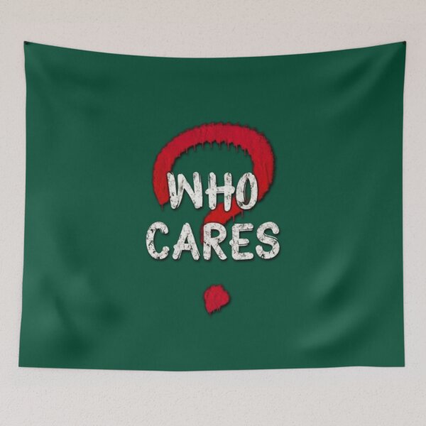 Item preview, Who Cares? designed and sold by Aise06.
