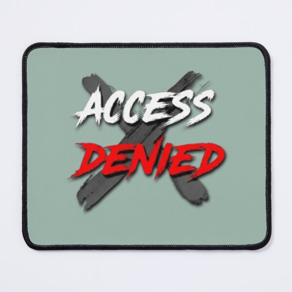 Item preview, Access Denied designed and sold by Aise06.