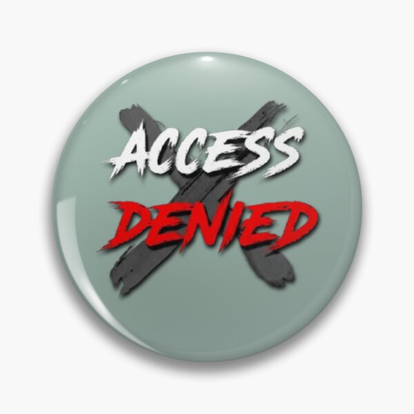 Item preview, Access Denied designed and sold by Aise06.