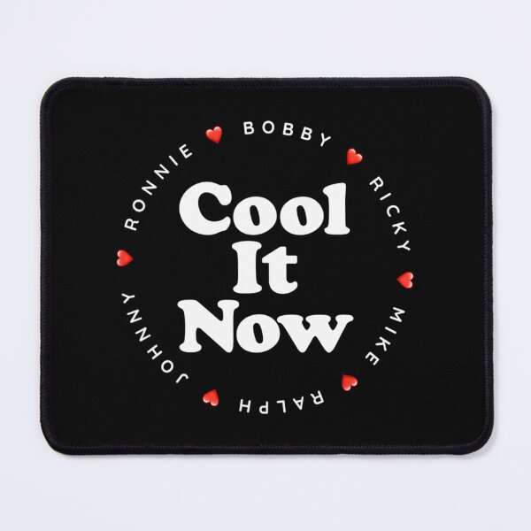 Item preview, Cool It Now - Ronnie Bobby Ricky Mike Ralph And Johnny designed and sold by aiken-deandr.