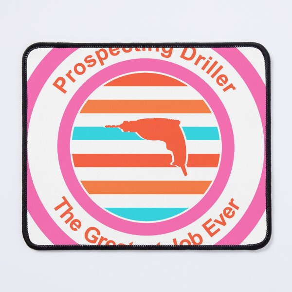 Item preview, Prospecting Driller The Greatest Job Ever designed and sold by TheIconSmith.