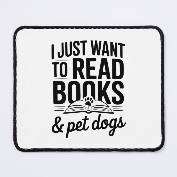 Item preview, I Just Want To Read Books & Pet Dogs designed and sold by Frank Ring.