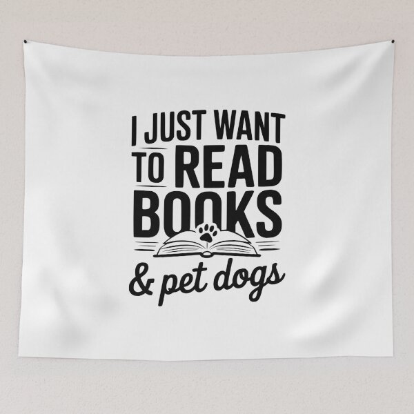 Item preview, I Just Want To Read Books & Pet Dogs designed and sold by Frank Ring.