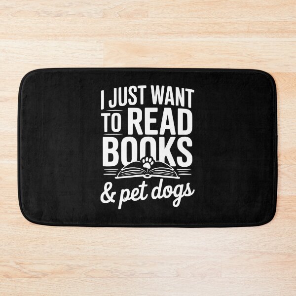 Item preview, I Just Want To Read Books & Pet Dogs designed and sold by Frank Ring.