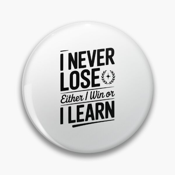 Item preview, I Never Lose Either I Win Or I Learn designed and sold by Frank Ring.