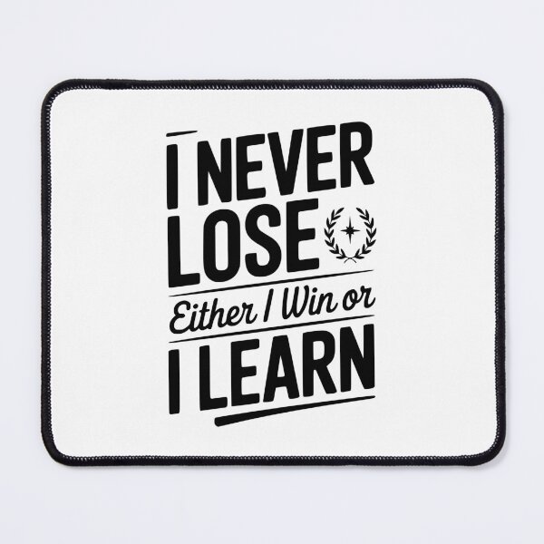 Item preview, I Never Lose Either I Win Or I Learn designed and sold by Frank Ring.