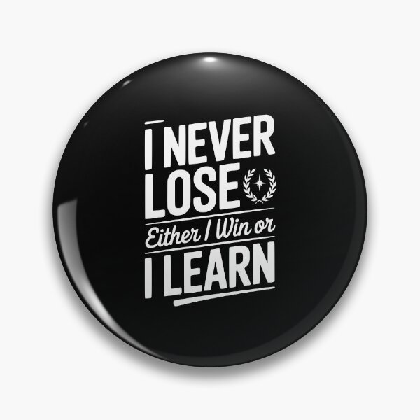 Item preview, I Never Lose Either I Win Or I Learn designed and sold by Frank Ring.