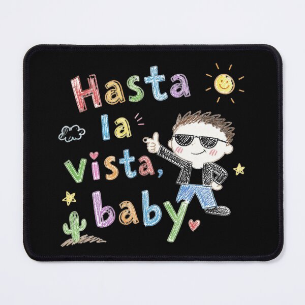 Item preview, Hasta La Vista, Baby – Retro Movie Quote Design designed and sold by ManggaeJM.