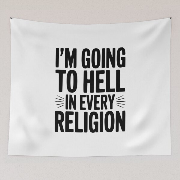 Item preview, I'm Going To Hell In Every Religion designed and sold by Frank Ring.