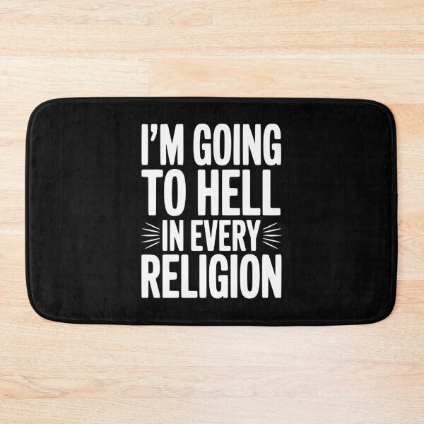 Item preview, I'm Going To Hell In Every Religion designed and sold by Frank Ring.