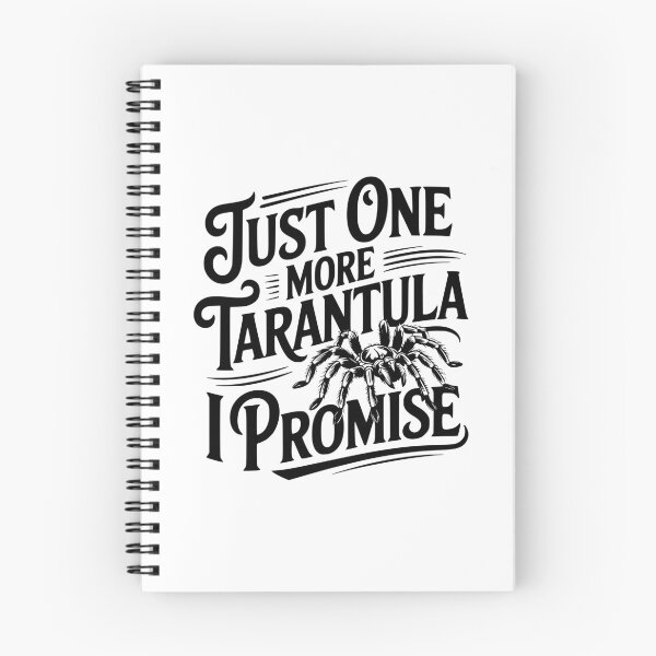 Item preview, Just One More Tarantula I Promise designed and sold by Frank Ring.