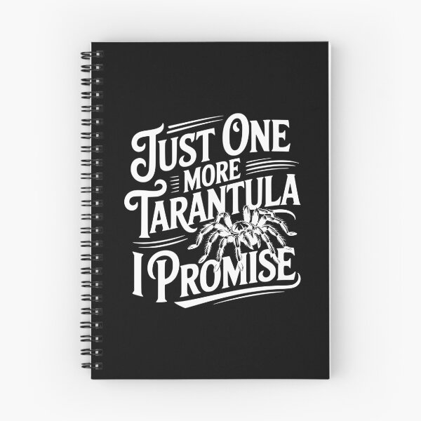 Item preview, Just One More Tarantula I Promise designed and sold by Frank Ring.