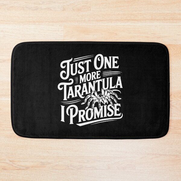 Item preview, Just One More Tarantula I Promise designed and sold by Frank Ring.