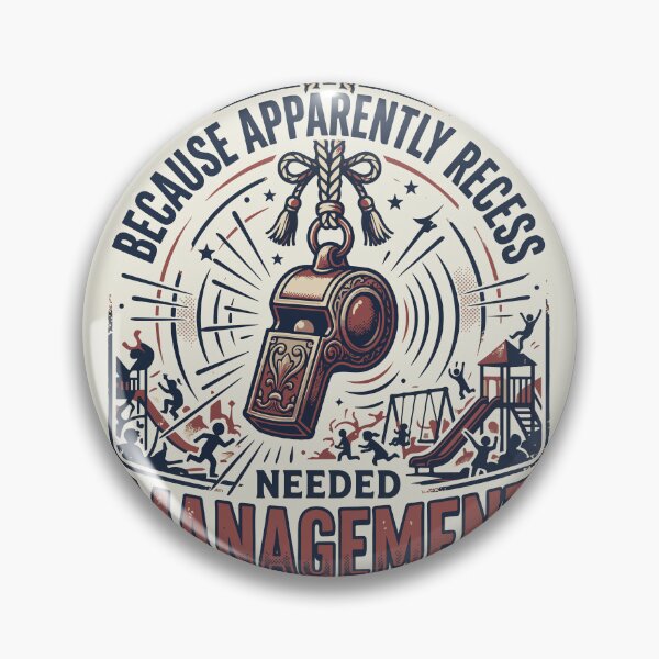 Item preview, Because Apparently Recess Needed Management designed and sold by bihtti.