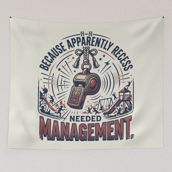 Item preview, Because Apparently Recess Needed Management designed and sold by bihtti.