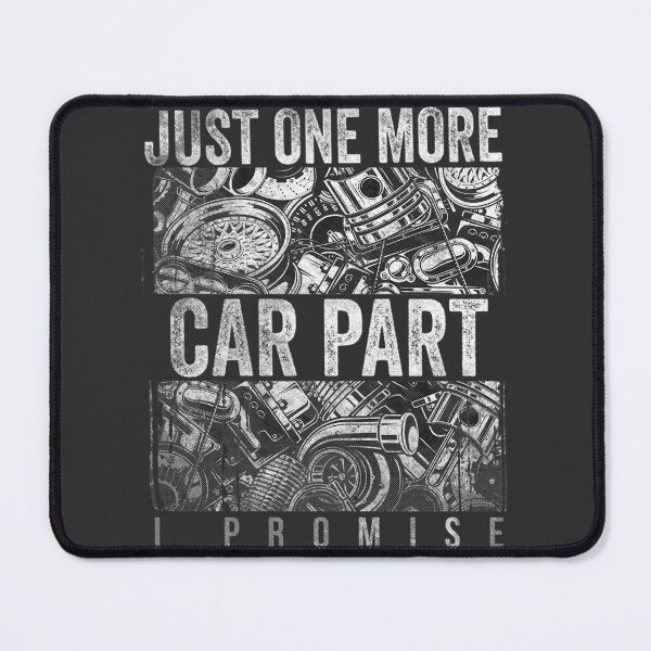 Item preview, Just One More Car Part I Promise Mechanic Gift For Auto Enthusiasts And Gearheads | Perfect Gift For You And Friends designed and sold by BTSFANS.