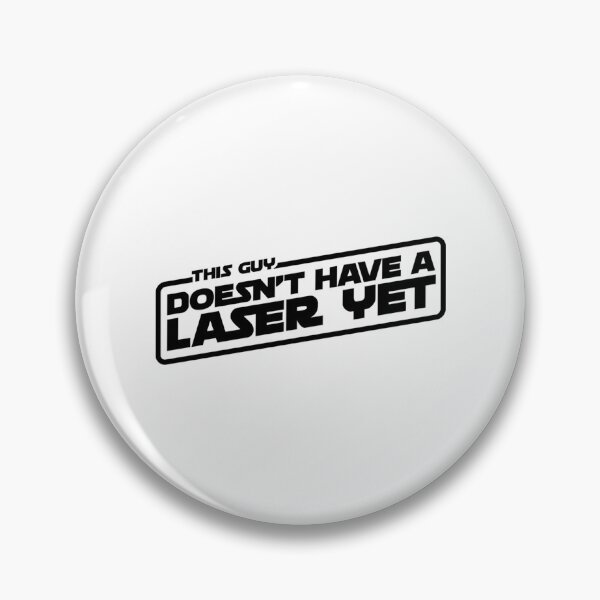 Item preview, This Guy Doesn'T Have A Laser Yet T-Shirt (Dark On Light) designed and sold by rectorchristi.