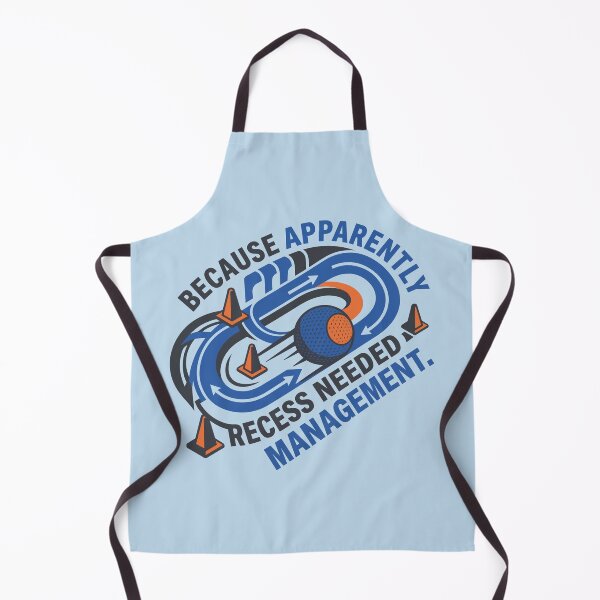 Item preview, Because Apparently Recess Needed Management designed and sold by bihtti.