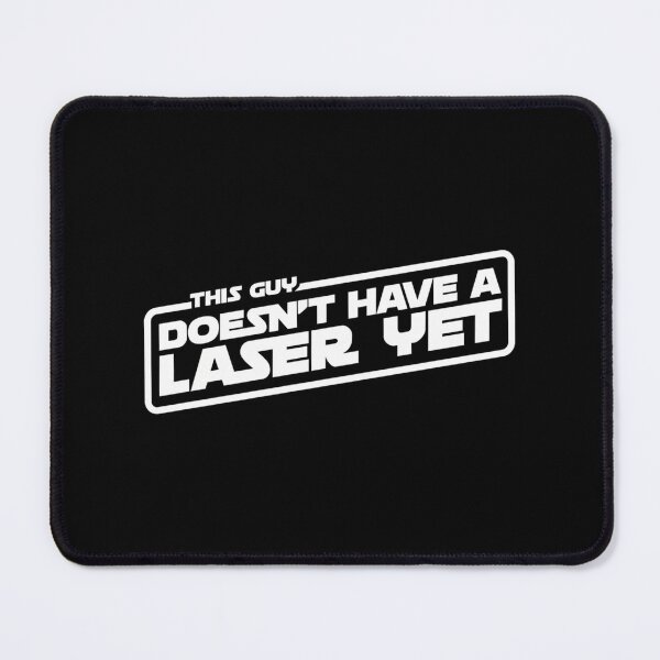 Item preview, This Guy Doesn'T Have A Laser Yet T-Shirt designed and sold by rectorchristi.