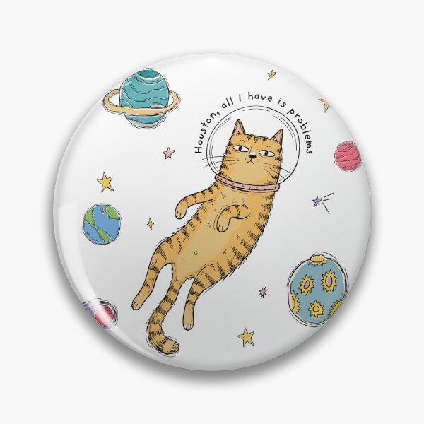 Item preview, Space Cat - Houston, all I have is problems  designed and sold by LunarDesignzz.