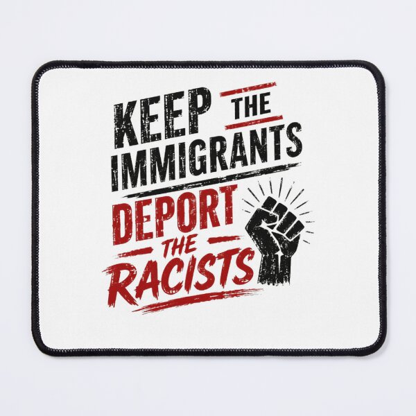 Item preview, Keep The Immigrants Deport The Racists Anti Racism Advocate designed and sold by HumansStuck12.