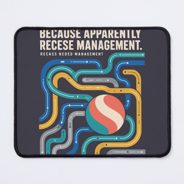 Item preview, Because Apparently Recess Needed Management designed and sold by bihtti.
