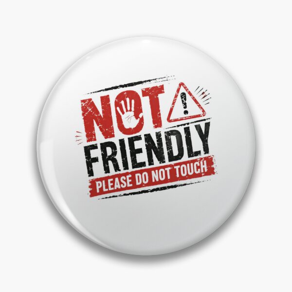 Item preview, Not Friendly Please Do Not Touch Anti Social Introvert Warning Personal Space designed and sold by HumansStuck12.