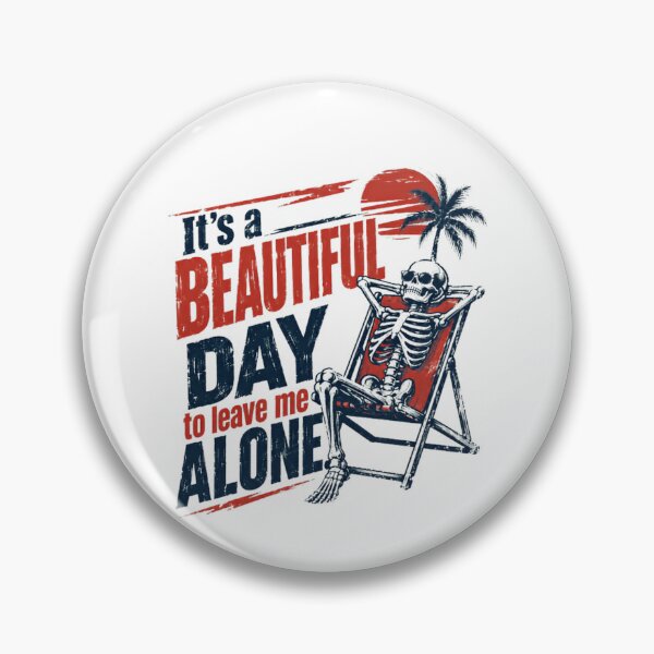 Item preview, It's A Beautiful Day To Leave Me Alone Sarcastic Introvert Solitude designed and sold by HumansStuck12.