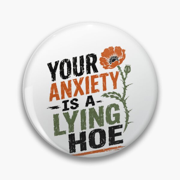 Item preview, Your Anxiety Is A Lying Hoe Mental Health Empowerment designed and sold by HumansStuck12.