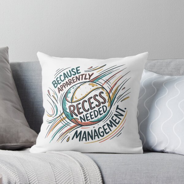Item preview, Because Apparently Recess Needed Management designed and sold by bihtti.