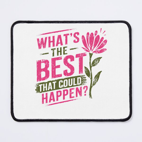 Item preview, What's The Best That Could Happen? Optimism Inspirational Motivational Quote designed and sold by HumansStuck12.