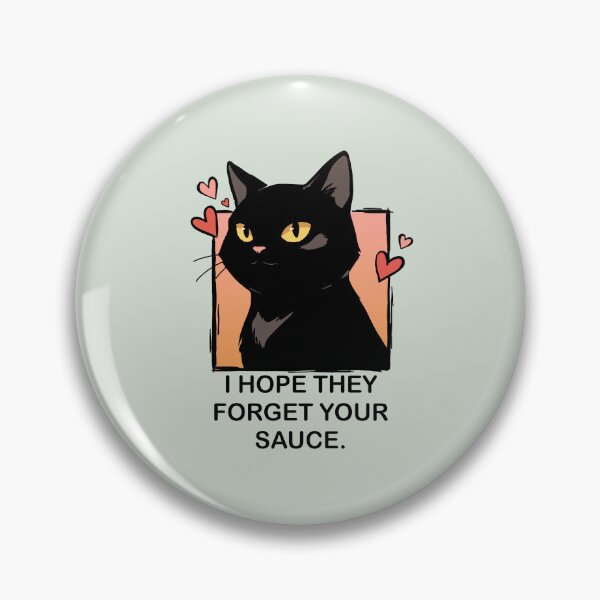 Item preview, I Hope They Forget Your Sauce Black Cat designed and sold by SakuraHaven.