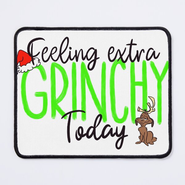 Item preview, Feeling Extra Grinchy Today designed and sold by ABowtique.