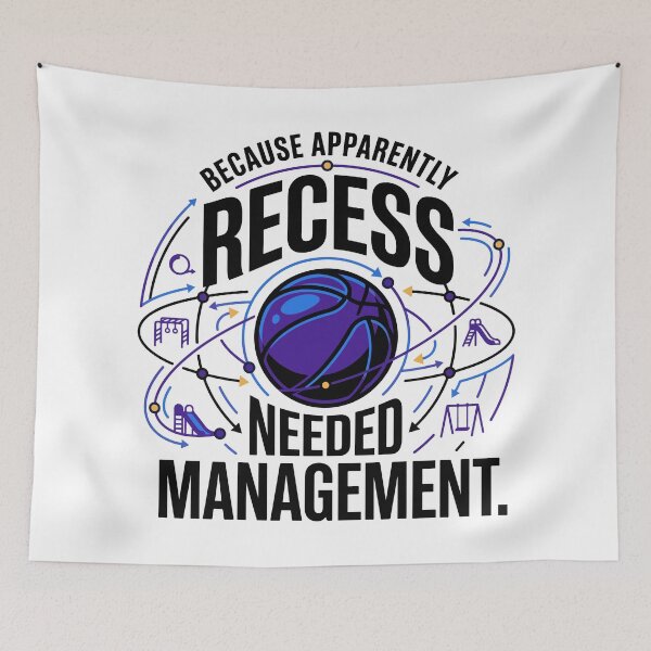 Item preview, Because Apparently Recess Needed Management designed and sold by bihtti.