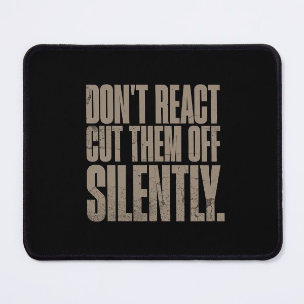 Item preview, Don't React; Cut Them Off Silently Stoic Mindset Gold Text Design designed and sold by AppearoStudio.