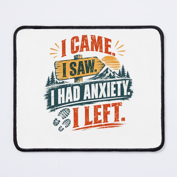 Item preview, I Came I Saw I Had Anxiety I Left Introvert Humor Social Anxiety Funny designed and sold by HumansStuck12.