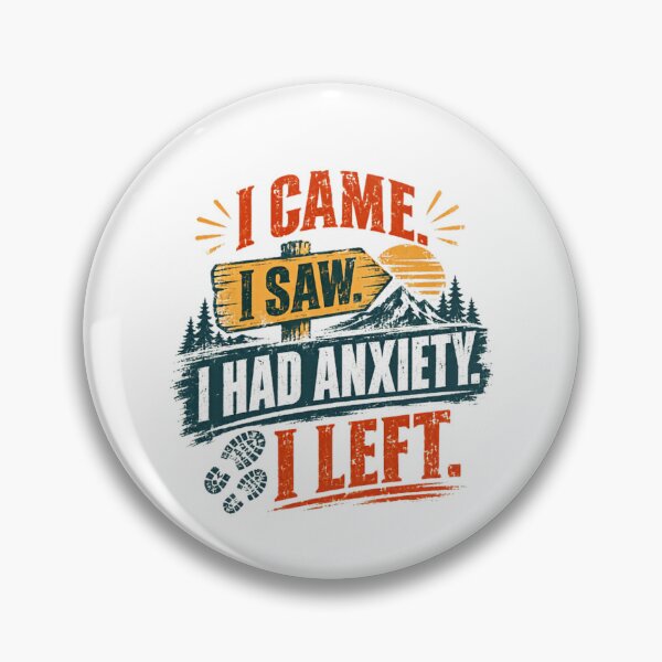 Item preview, I Came I Saw I Had Anxiety I Left Introvert Humor Social Anxiety Funny designed and sold by HumansStuck12.
