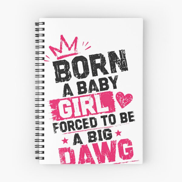 Item preview, Born A Baby Girl Forced To Be A Big Dawg Strong Woman Empowerment designed and sold by HumansStuck12.